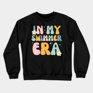 In my swimmer era - Swim Swimming Pool Crewneck Sweatshirt